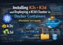 Installing K3s + K3d and Deploying a K3d Kubernetes Cluster in Docker
